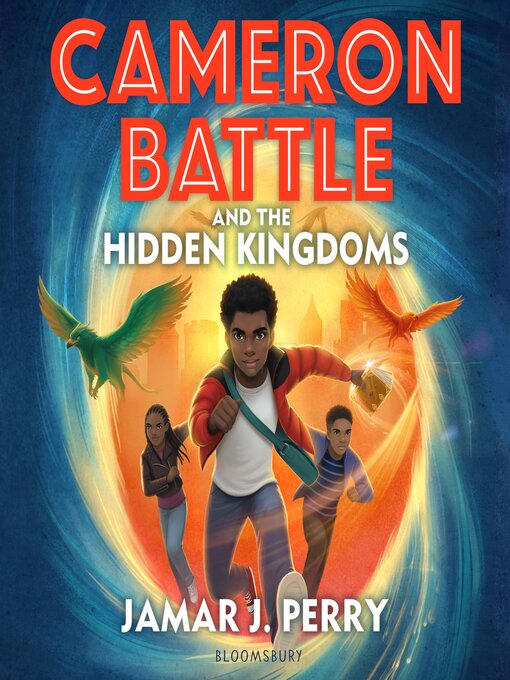 Title details for Cameron Battle and the Hidden Kingdoms by Jamar J. Perry - Available